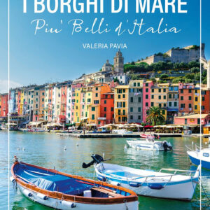 Libro - I borghi di mare più belli d'Italia - ISBN 9788866492450