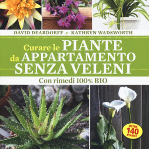 Libro - Curare le piante da appartamento senza veleni. Con rimedi 100% bio - ISBN 9788866813293