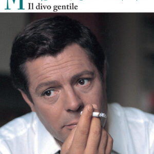 Libro - Marcello Mastroianni. Il divo gentile - ISBN 9788866922100