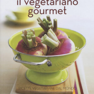 Libro - Il vegetariano gourmet - ISBN 9788867530816