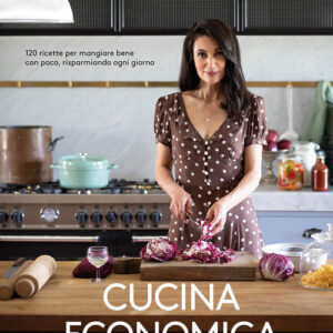 Libro - Cucina economica. 120 ricette per mangiare bene con poco, risparmiando ogni giorno - ISBN 9788867533718