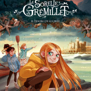 Libro - Il tesoro di Lucille. Le sorelle Grémillet - ISBN 9788867905133