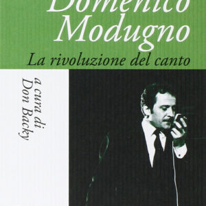Libro - Domenico Modugno. La rivoluzione del canto - ISBN 9788867992331