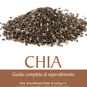 Libro - Chia. Guida completa al super alimento - ISBN 9788868202491
