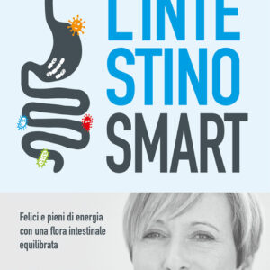 Libro - L'intestino smart. Felici e pieni di energia con una flora intestinale equilibrata - ISBN 9788868204747