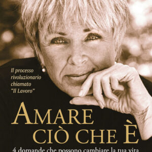 Libro - Amare ciò che è. 4 domande che possono cambiare la tua vita - ISBN 9788868208608