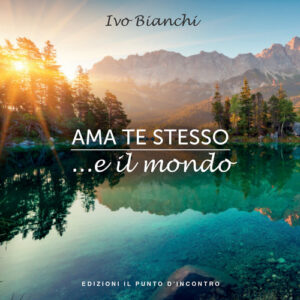 Libro - Ama te stesso ...e il mondo - ISBN 9788868209766