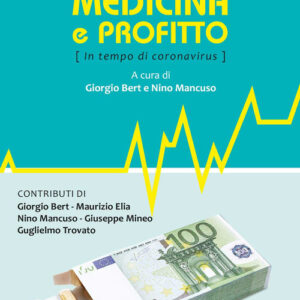 Libro - Medicina e profitto. (In tempo di coronavirus) - ISBN 9788868591915