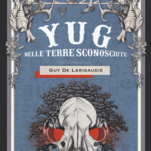 Libro - Yug. Nelle terre sconosciute - ISBN 9788868684570