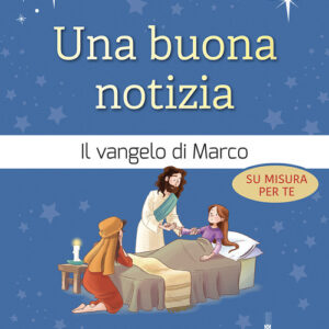 Libro - Una buona notizia. Il Vangelo di Marco su misura per te. Ediz. ad alta leggibilità - ISBN 9788868982683