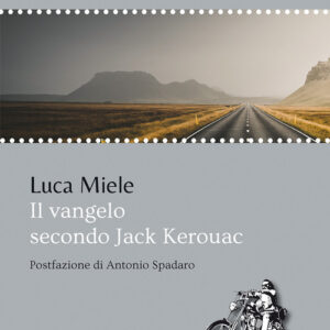 Libro - Il Vangelo secondo Jack Kerouac - ISBN 9788868982898