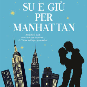Libro - Su e giù per Manhattan. Da Manhattan con amore. Vol. 1 - ISBN 9788869052071