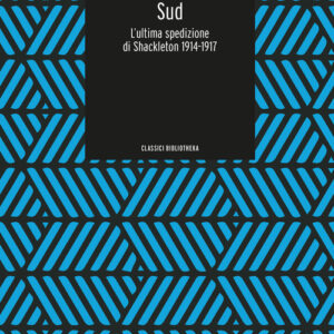 Libro - Sud. L'ultima spedizione di Shackleton 1914-1917 - ISBN 9788869345883