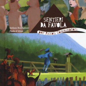 Libro - Sentieri da favola per piccoli camminatori - ISBN 9788869450136
