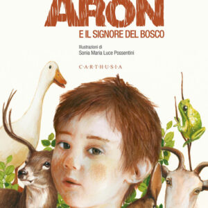 Libro - Il piccolo Aron e il signore del bosco - ISBN 9788869451188