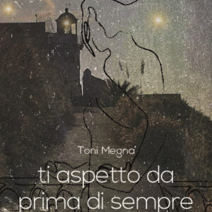 Libro - Ti aspetto da prima di sempre - ISBN 9788869503665