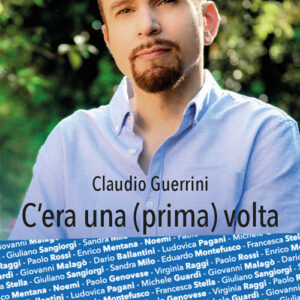 Libro - C'era una (prima) volta. Enrico Mentana, Giuliano Sangiorgi e tanti altri... come non li avete mai letti! - ISBN 9788869503740