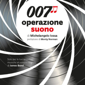 Libro - 007 operazione suono - ISBN 9788869504150