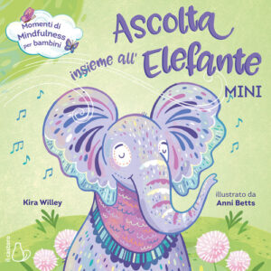 Libro - Ascolta insieme all'elefante. Mini - ISBN 9788869666735