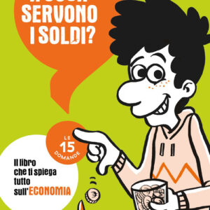 Libro - A cosa servono i soldi? Le 15 domande - ISBN 9788869667176