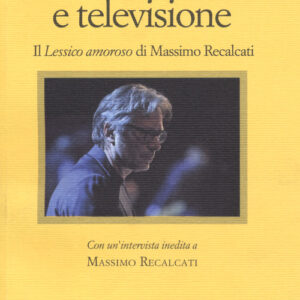 Libro - Psicoanalisi e televisione. Il «Lessico amoroso» di Massimo Recalcati - ISBN 9788869832253