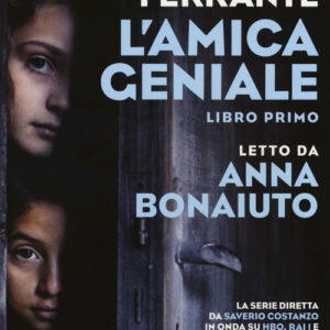 Libro - L'amica geniale letto da Anna Bonaiuto. Audiolibro. CD Audio formato MP3. Vol. 1 - ISBN 9788869863301