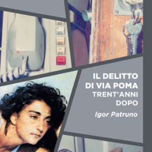 Libro - Il delitto di via Poma trent'anni dopo - ISBN 9788869927911