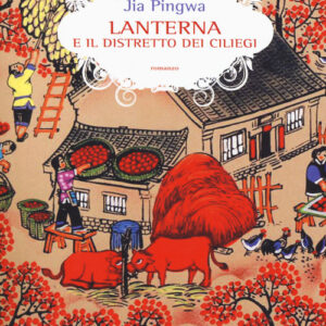Libro - Lanterna e il distretto dei ciliegi - ISBN 9788869934223