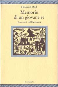 Libro - Memorie di un giovane re. Racconti dall'infanzia - ISBN 9788870182545