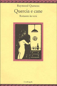 Libro - Quercia e cane. Romanzo in versi (1937). Testo originale a fronte - ISBN 9788870182569