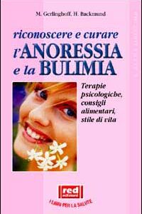 Libro - Riconoscere e curare l'anoressia e la bulimia - ISBN 9788870316865