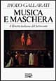 Libro - Musica e maschera. Il libretto italiano del Settecento - ISBN 9788870630329