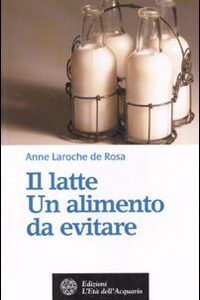 Libro - Il latte. Un alimento da evitare - ISBN 9788871362571