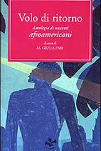 Libro - Volo di ritorno. Antologia di racconti afroamericani - ISBN 9788871662596