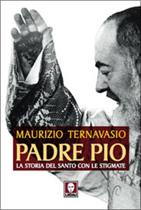Libro - Padre Pio. La storia del santo con le stigmate - ISBN 9788871805849