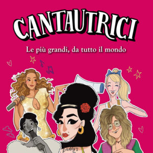 Libro - Cantautrici. Le più grandi, da tutto il mondo - ISBN 9788872241943