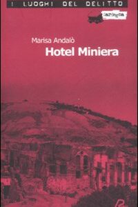 Libro - Hotel Miniera - ISBN 9788873714552