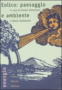 Libro - Eolico: paesaggio e ambiente - ISBN 9788874131037