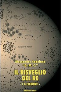 Libro - Il risveglio del re. I 4 elementi - ISBN 9788874336739