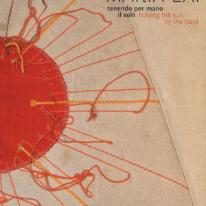Libro - Maria Lai. Tenendo per mano il sole-Holding the sun by the hand - ISBN 9788874398935