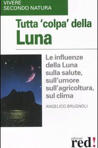 Libro - Tutta colpa della luna - ISBN 9788874470631