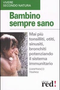 Libro - Bambino sempre sano - ISBN 9788874470877