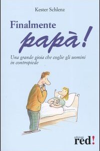 Libro - Finalmente papà! Una grande gioia che coglie gli uomini in contropiede - ISBN 9788874472444