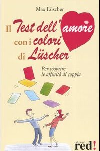 Libro - Il test dell'amore con i colori di Lüscher - ISBN 9788874473083