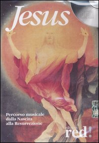 Libro - Jesus. Percorso musicale dalla Nascita alla Resurrezione. CD Audio - ISBN 9788874474172