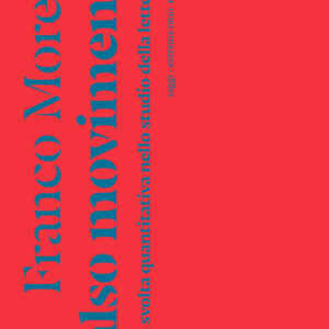 Libro - Falso movimento. La svolta quantitativa nello studio della letteratura - ISBN 9788874529384