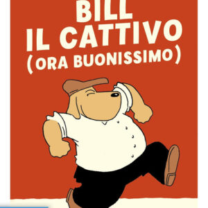 Libro - Bill il cattivo (ora buonissimo) - ISBN 9788874590704
