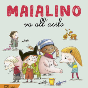 Libro - Maialino va all'asilo - ISBN 9788874591077