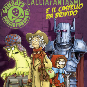 Libro - Squadra cacciafantasmi e il castello da brivido - ISBN 9788874591121