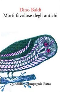 Libro - Morti favolose degli antichi - ISBN 9788874623372